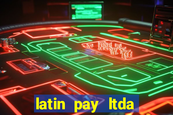 latin pay ltda jogos online