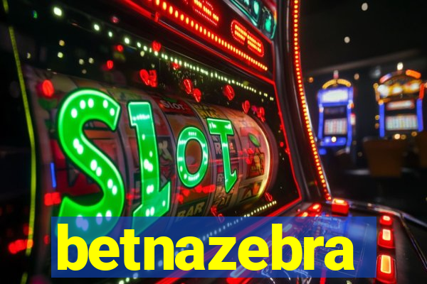 betnazebra