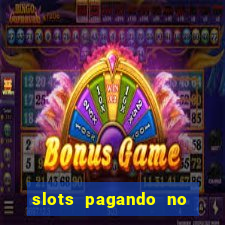 slots pagando no cadastro saque free 2024