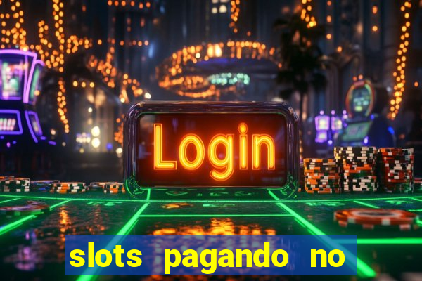 slots pagando no cadastro saque free 2024