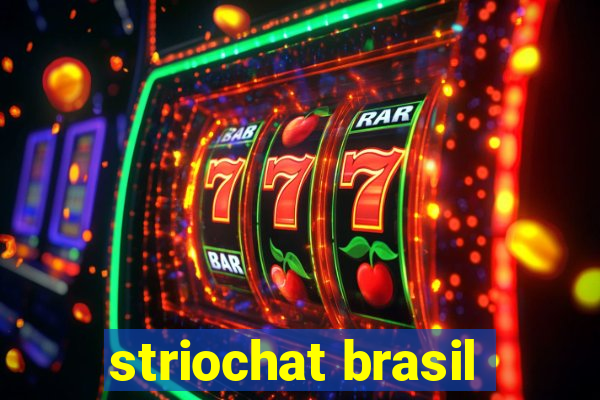 striochat brasil