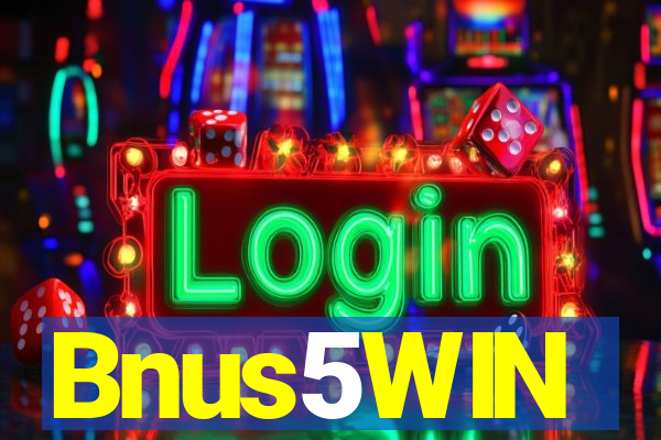 Bnus5WIN