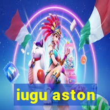 iugu aston