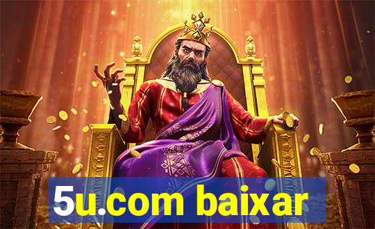 5u.com baixar