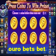 ouro bets bet