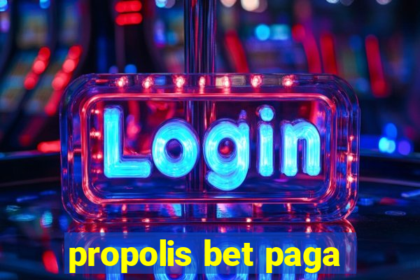 propolis bet paga