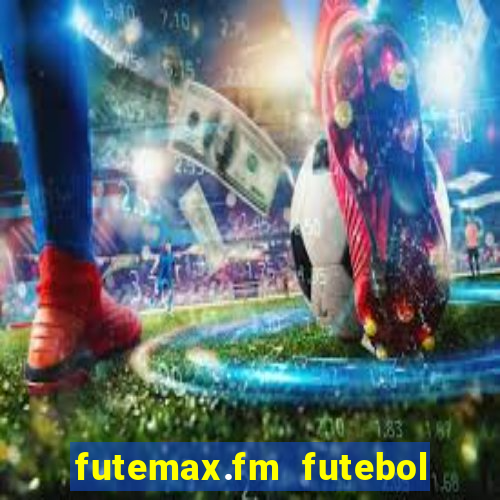 futemax.fm futebol ao vivo