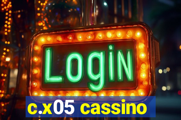 c.x05 cassino