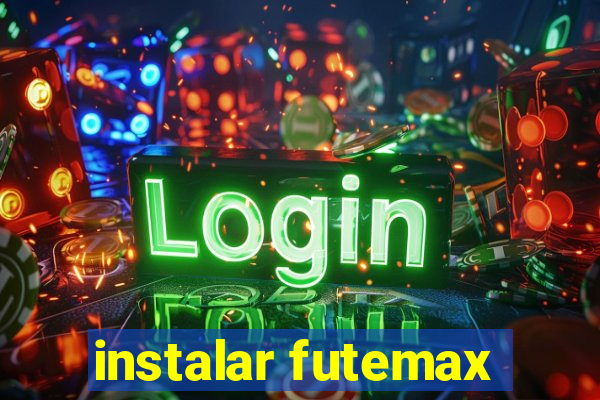 instalar futemax