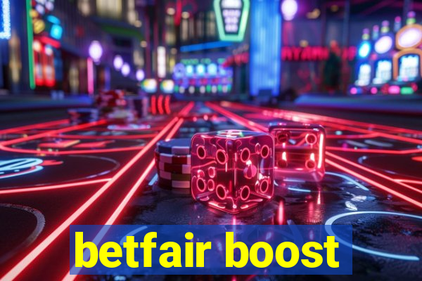 betfair boost