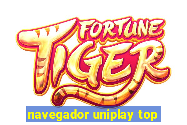 navegador uniplay top