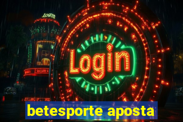 betesporte aposta