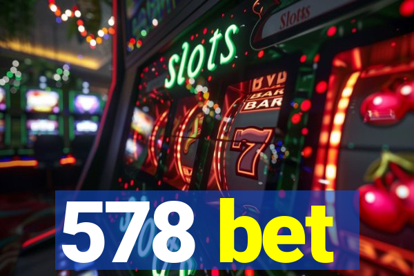 578 bet