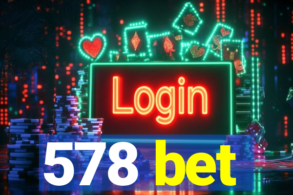 578 bet