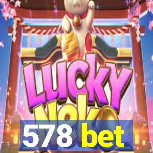 578 bet