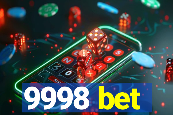 9998 bet