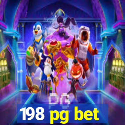 198 pg bet