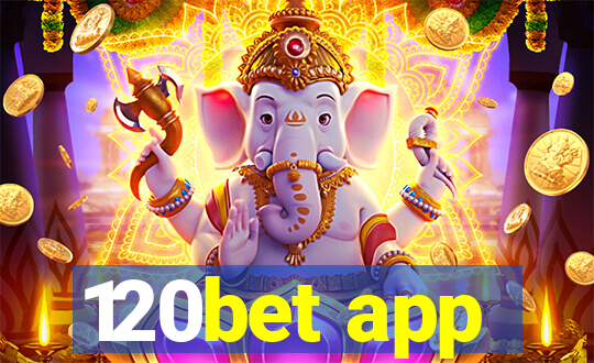 120bet app