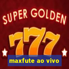 maxfute ao vivo