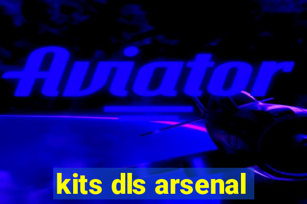 kits dls arsenal