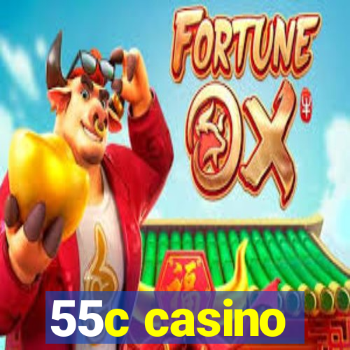 55c casino