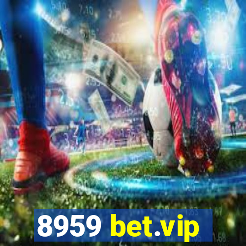 8959 bet.vip