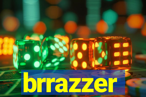 brrazzer