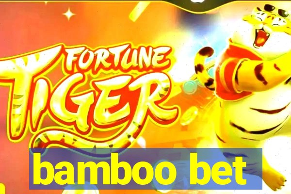 bamboo bet