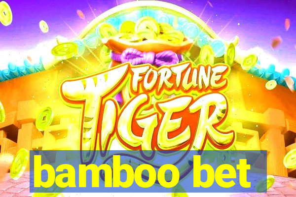 bamboo bet