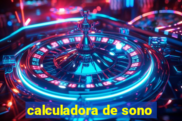 calculadora de sono