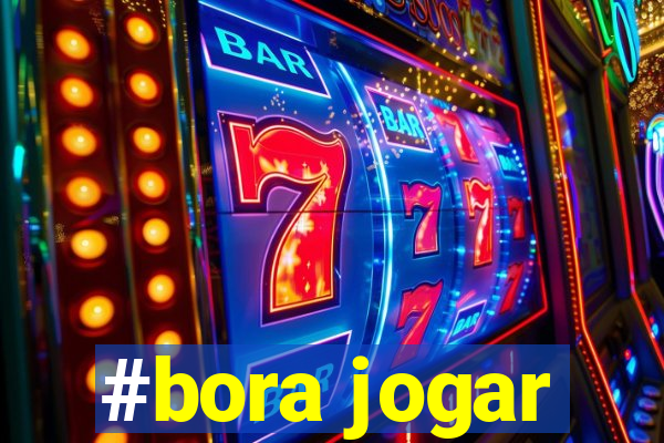 #bora jogar