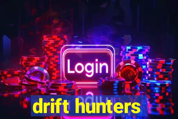 drift hunters