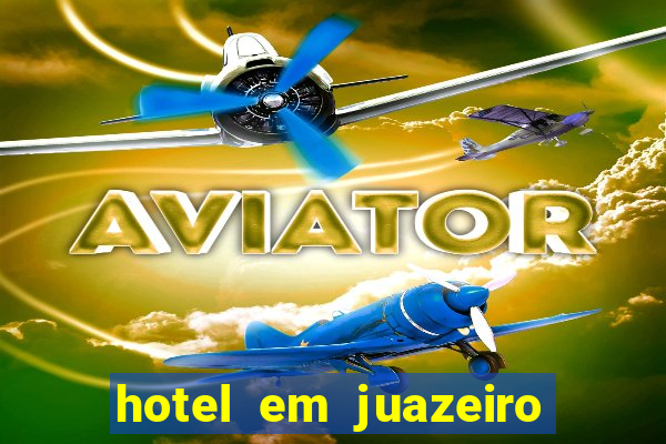 hotel em juazeiro da bahia