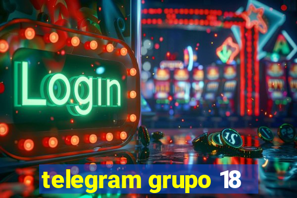 telegram grupo 18