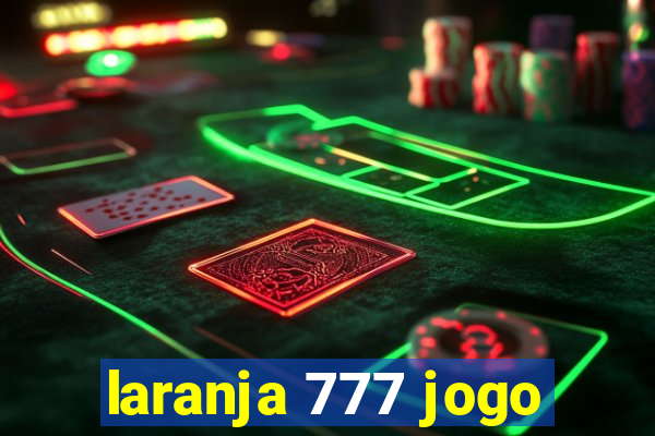 laranja 777 jogo