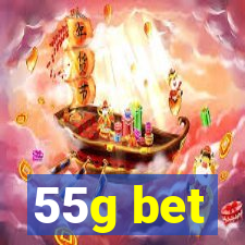 55g bet