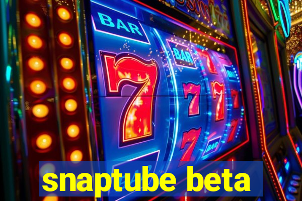 snaptube beta