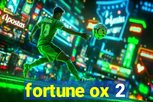 fortune ox 2