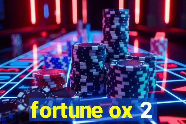 fortune ox 2