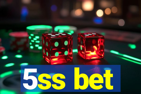 5ss bet