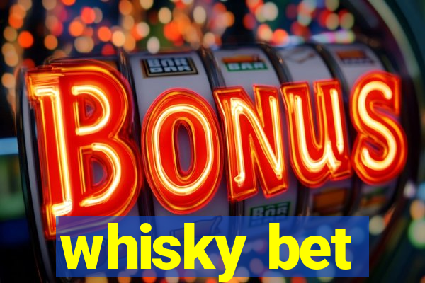 whisky bet