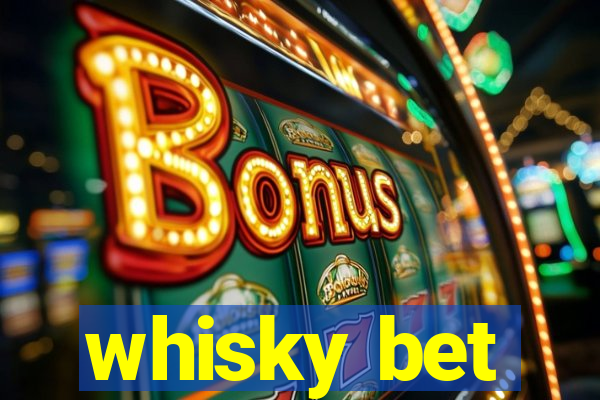 whisky bet