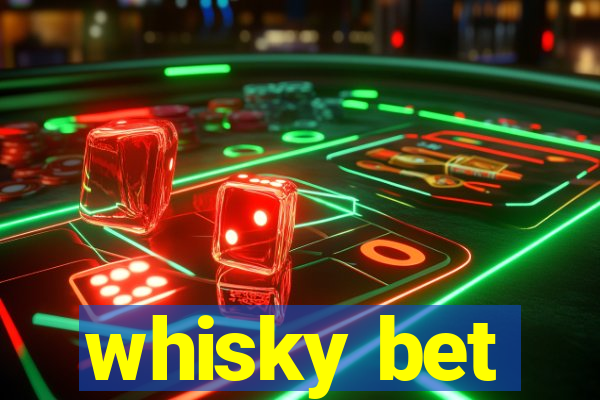 whisky bet