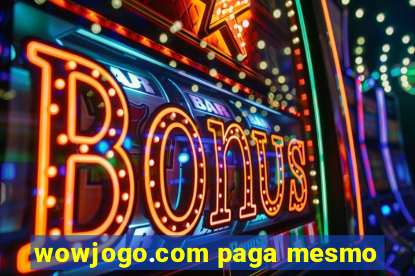 wowjogo.com paga mesmo