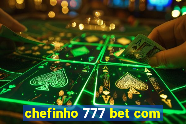 chefinho 777 bet com