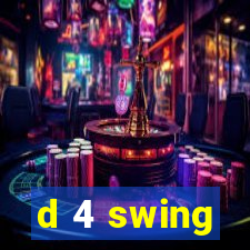 d 4 swing