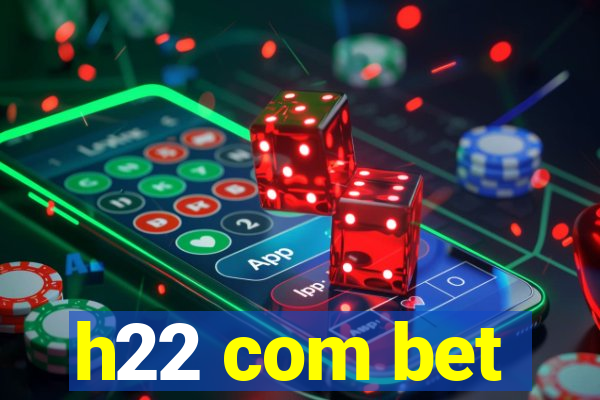 h22 com bet