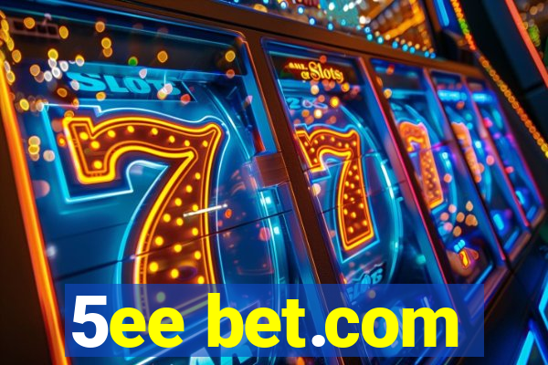 5ee bet.com