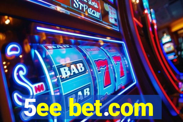 5ee bet.com