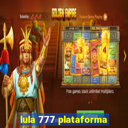 lula 777 plataforma